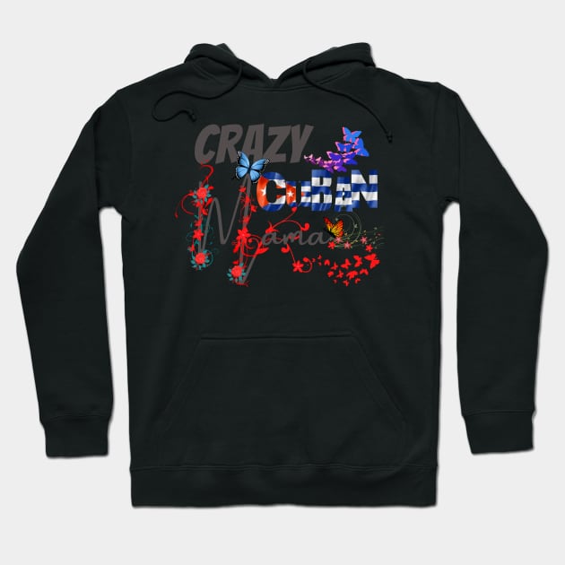 Crazy Cuban Mom, gift for mom, Mothers day gift, Spanish, Espanol Hoodie by BeatyinChaos